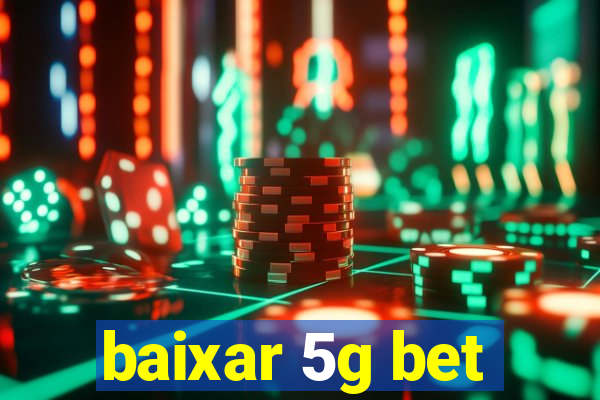 baixar 5g bet